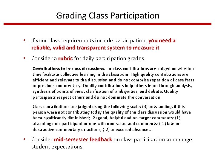 Grading Class Participation • If your class requirements include participation, you need a reliable,