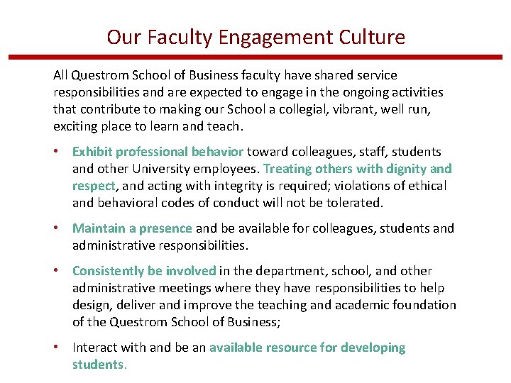 Our Faculty Engagement Culture All Questrom School of Business faculty have shared service responsibilities
