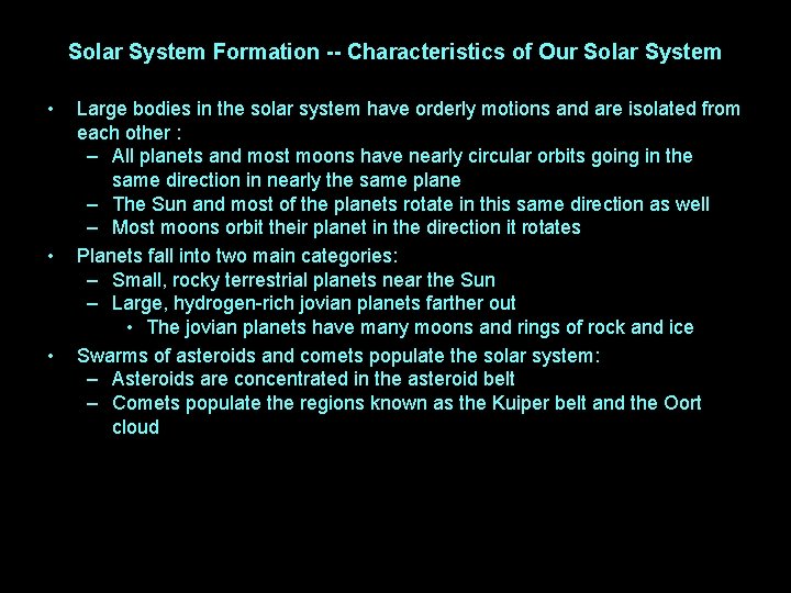 Solar System Formation -- Characteristics of Our Solar System • • • Large bodies