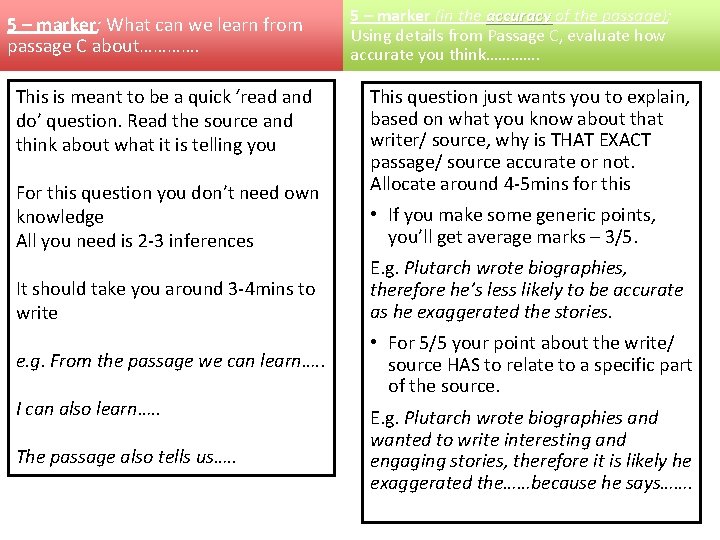 5 – marker; What can we learn from passage C about…………. This is meant