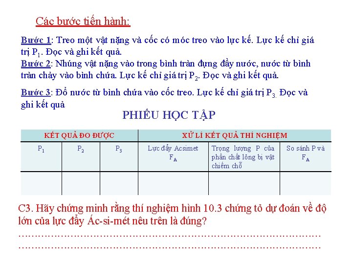 Các bước tiến hành: Bước 1: Treo một vật nặng và cốc có móc
