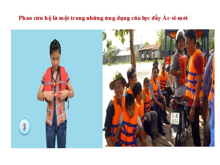 Phao cứu hộ là một trong những ứng dụng của lực đẩy Ác-si-mét 