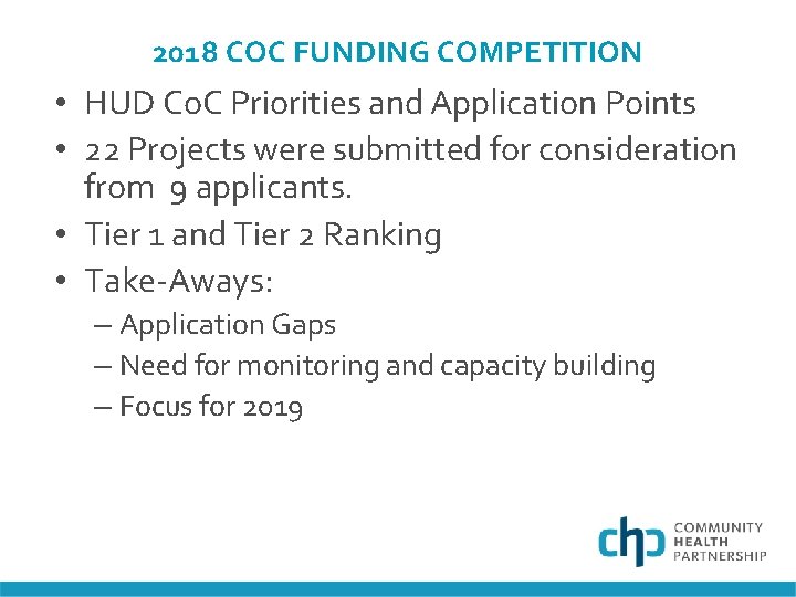 2018 COC FUNDING COMPETITION • HUD Co. C Priorities and Application Points • 22