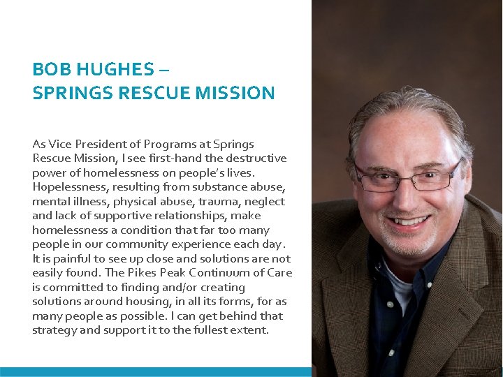BOB HUGHES – SPRINGS RESCUE MISSION As Vice President of Programs at Springs Rescue