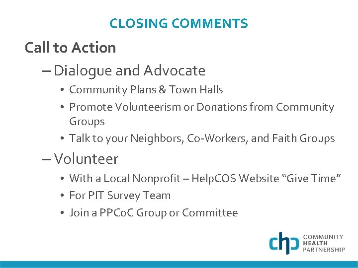 CLOSING COMMENTS Call to Action – Dialogue and Advocate • Community Plans & Town