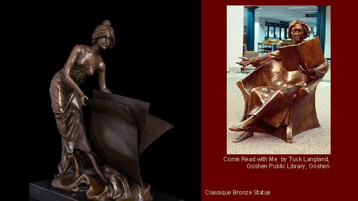 Come Read with Me by Tuck Langland, Goshen Public Library, Goshen Classique Bronze Statue