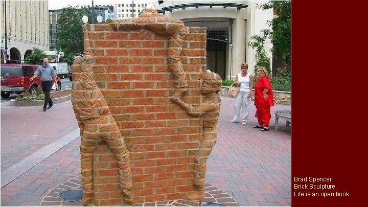 Brad Spencer Brick Sculpture Life is an open book 