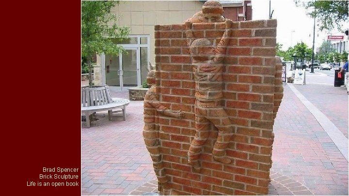 Brad Spencer Brick Sculpture Life is an open book 