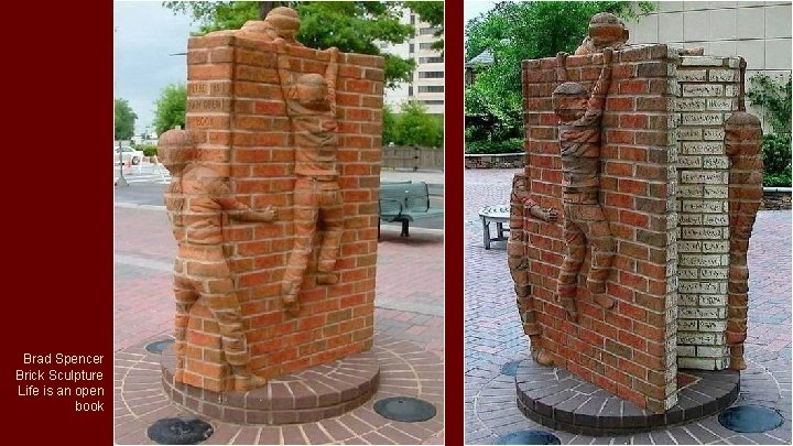 Brad Spencer Brick Sculpture Life is an open book 