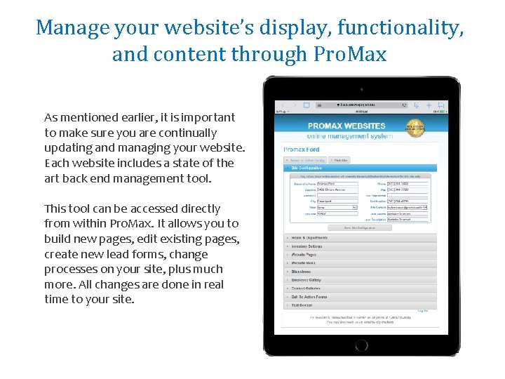 Manage your website’s display, functionality, and content through Pro. Max As mentioned earlier, it