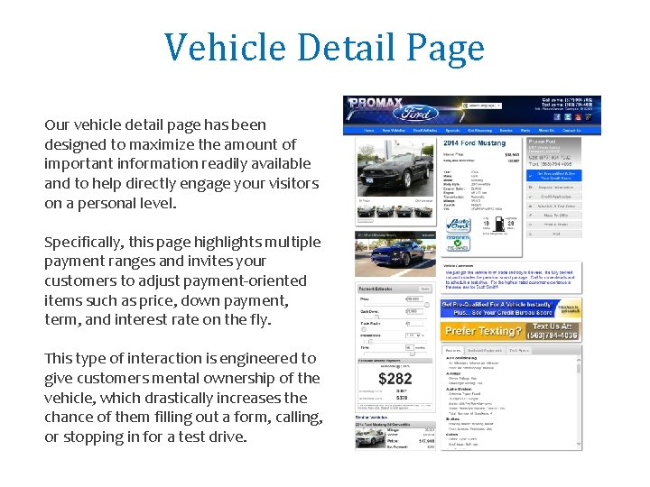 Vehicle Detail Page Our vehicle detail page has been designed to maximize the amount