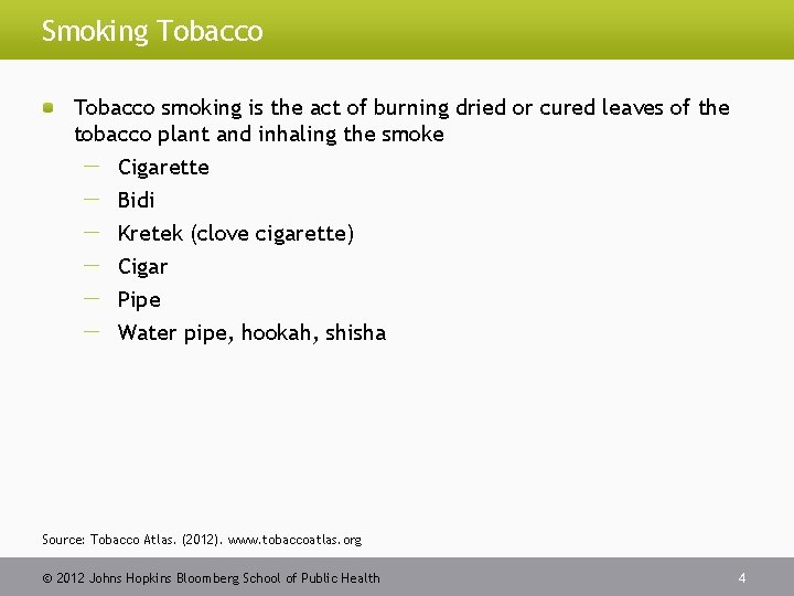 Smoking Tobacco smoking is the act of burning dried or cured leaves of the