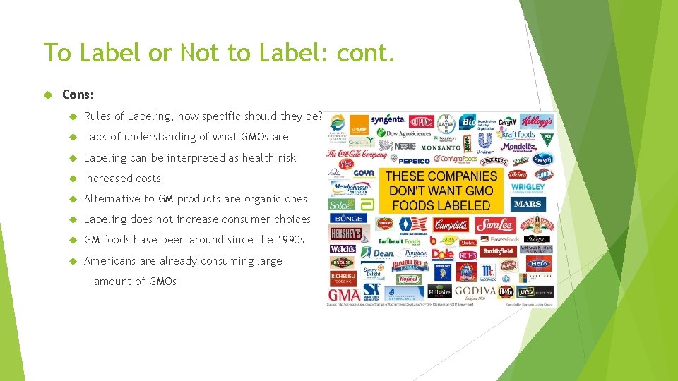 To Label or Not to Label: cont. Cons: Rules of Labeling, how specific should