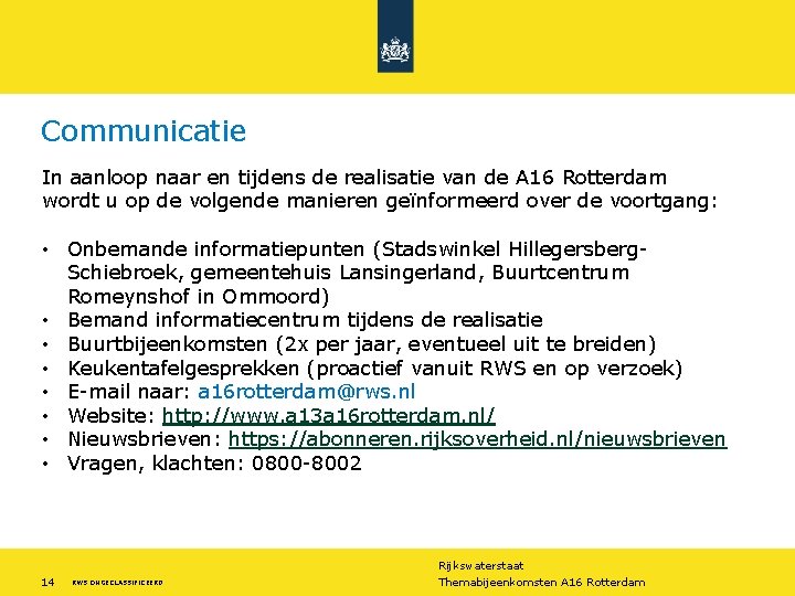 Communicatie In aanloop naar en tijdens de realisatie van de A 16 Rotterdam wordt
