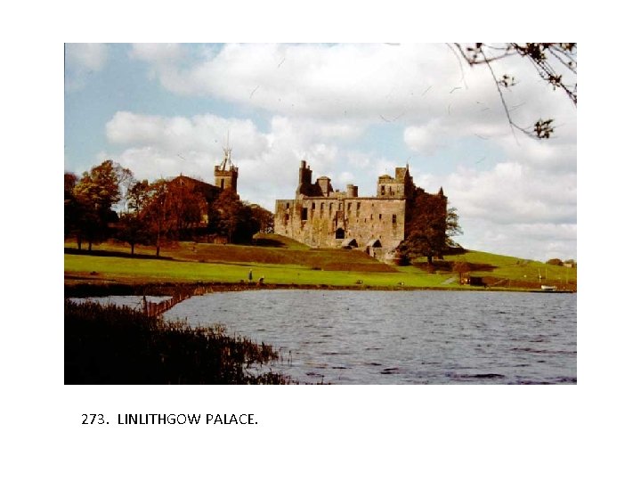 273. LINLITHGOW PALACE. 