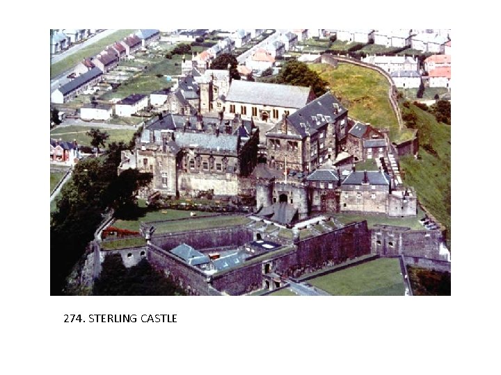 274. STERLING CASTLE 