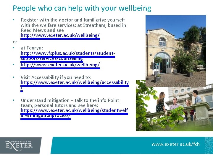 People who can help with your wellbeing • Register with the doctor and familiarise