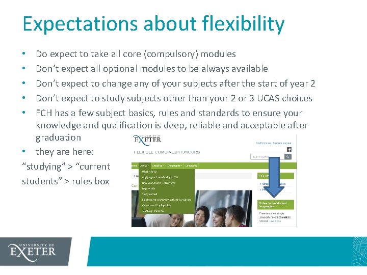 Expectations about flexibility Do expect to take all core (compulsory) modules Don’t expect all