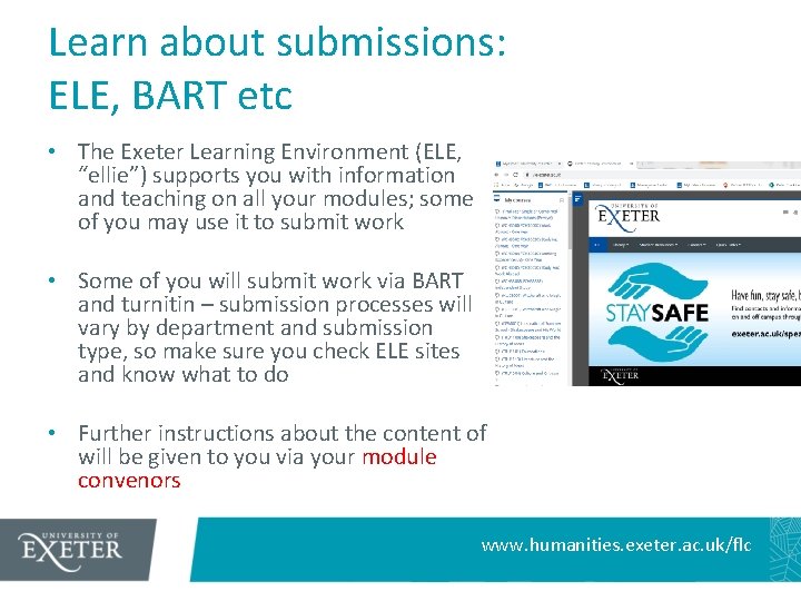 Learn about submissions: ELE, BART etc • The Exeter Learning Environment (ELE, “ellie”) supports