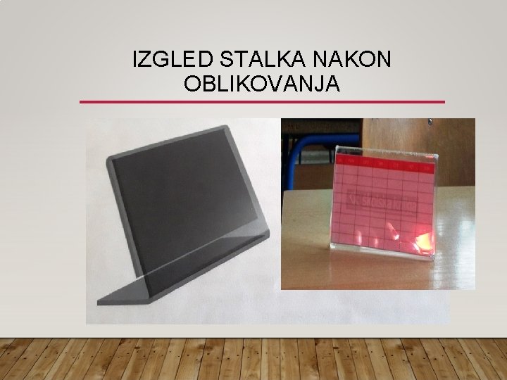 IZGLED STALKA NAKON OBLIKOVANJA 