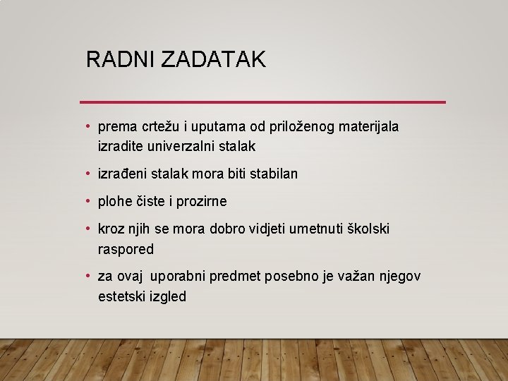 RADNI ZADATAK • prema crtežu i uputama od priloženog materijala izradite univerzalni stalak •