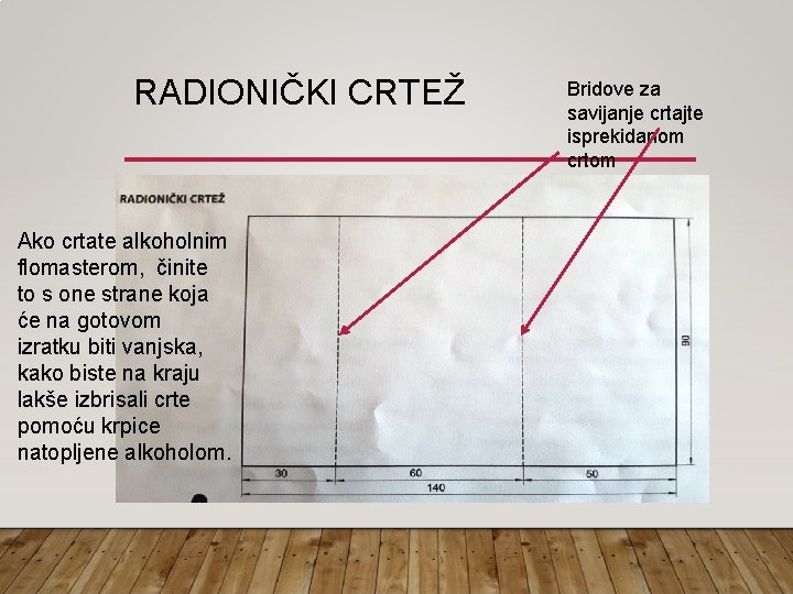 RADIONIČKI CRTEŽ Ako crtate alkoholnim flomasterom, činite to s one strane koja će na