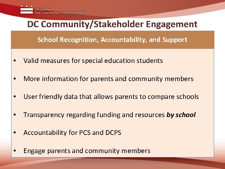 DC Community/Stakeholder Engagement School Recognition, Accountability, and Support • Valid measures for special education