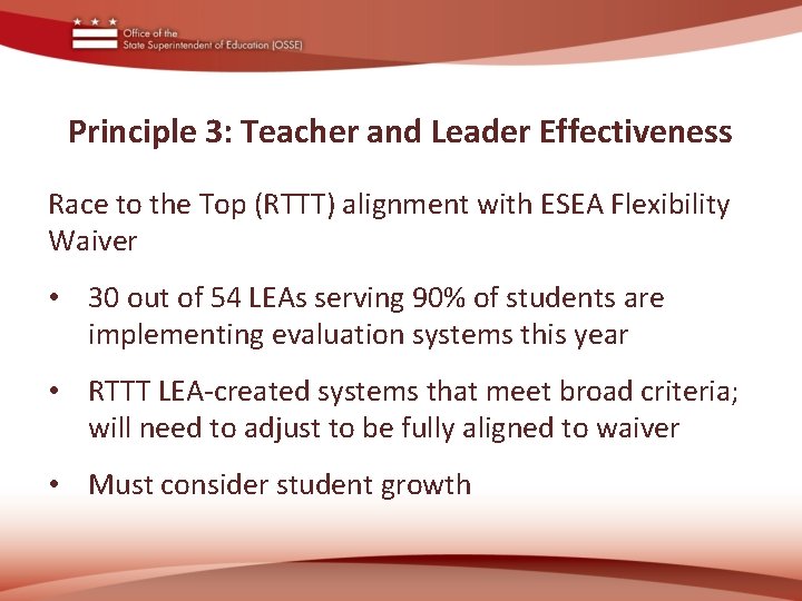 Principle 3: Teacher and Leader Effectiveness Race to the Top (RTTT) alignment with ESEA