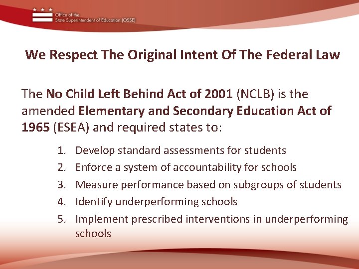 We Respect The Original Intent Of The Federal Law The No Child Left Behind