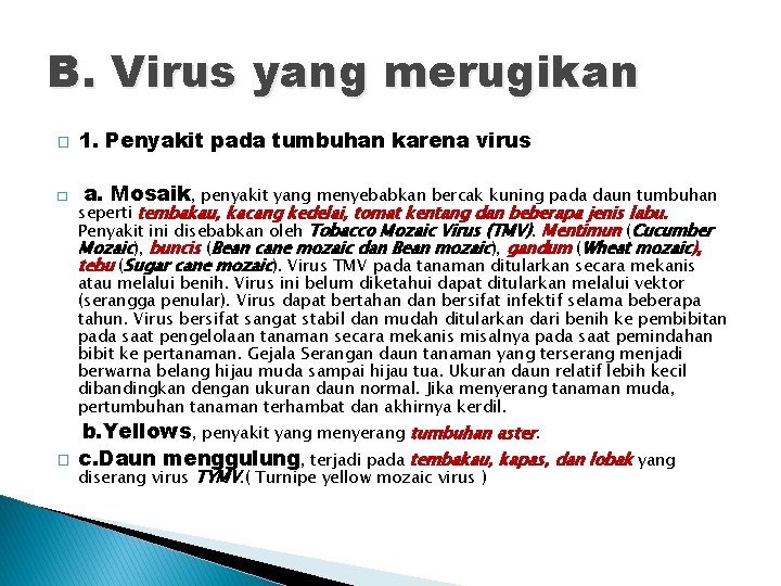 B. Virus yang merugikan � � � 1. Penyakit pada tumbuhan karena virus a.