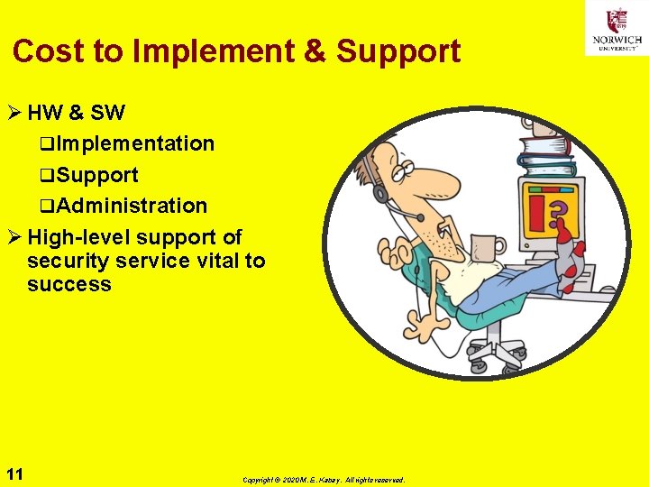 Cost to Implement & Support Ø HW & SW q. Implementation q. Support q.