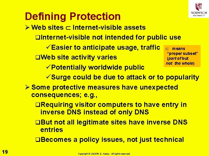 Defining Protection Ø Web sites Internet-visible assets q. Internet-visible not intended for public use