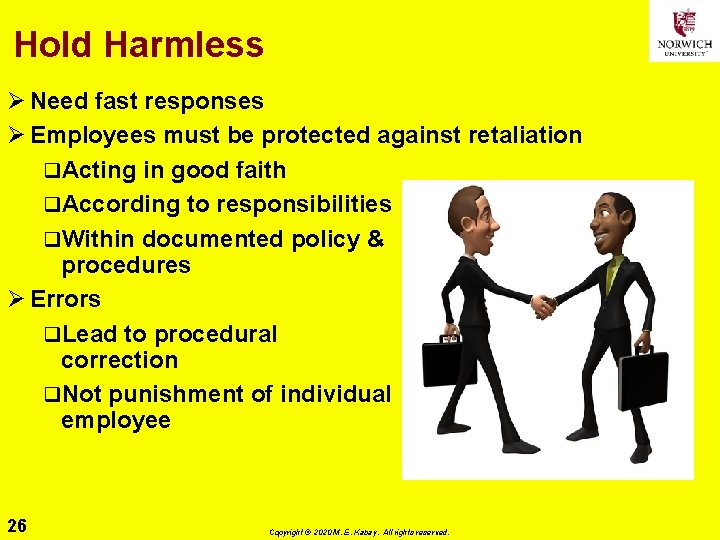 Hold Harmless Ø Need fast responses Ø Employees must be protected against retaliation q.