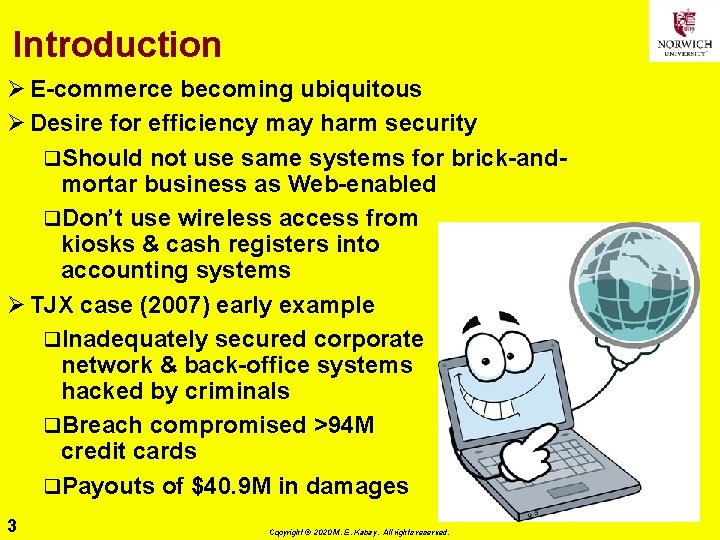 Introduction Ø E-commerce becoming ubiquitous Ø Desire for efficiency may harm security q. Should