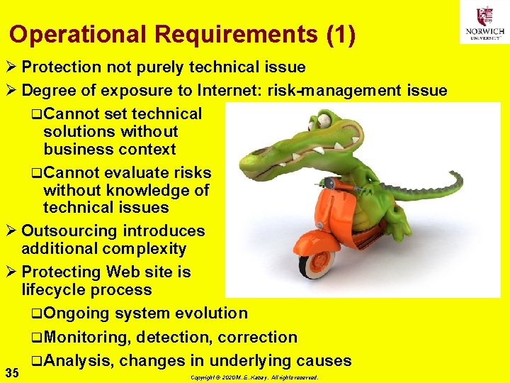 Operational Requirements (1) Ø Protection not purely technical issue Ø Degree of exposure to