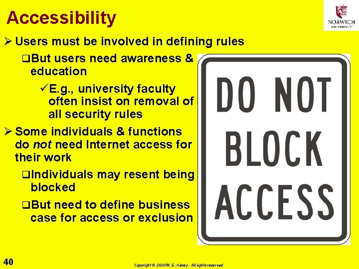Accessibility Ø Users must be involved in defining rules q. But users need awareness