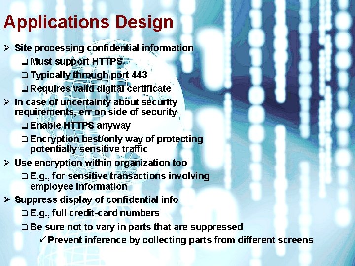 Applications Design Ø Site processing confidential information q Must support HTTPS q Typically through
