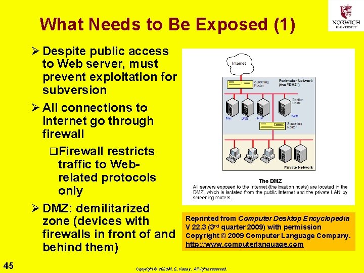 What Needs to Be Exposed (1) Ø Despite public access to Web server, must