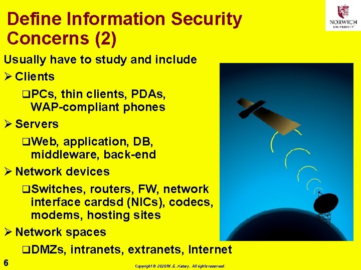 Define Information Security Concerns (2) Usually have to study and include Ø Clients q.