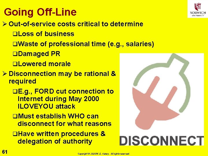 Going Off-Line Ø Out-of-service costs critical to determine q. Loss of business q. Waste