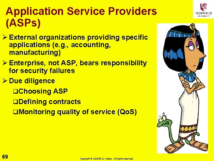 Application Service Providers (ASPs) Ø External organizations providing specific applications (e. g. , accounting,