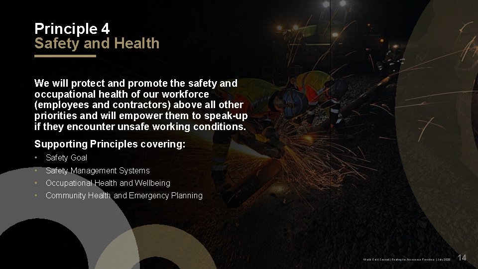 Principle 4 Safety and Health We will protect and promote the safety and occupational