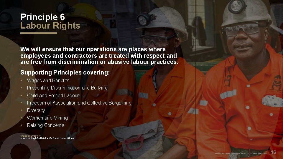 Principle 6 Labour Rights We will ensure that our operations are places where employees