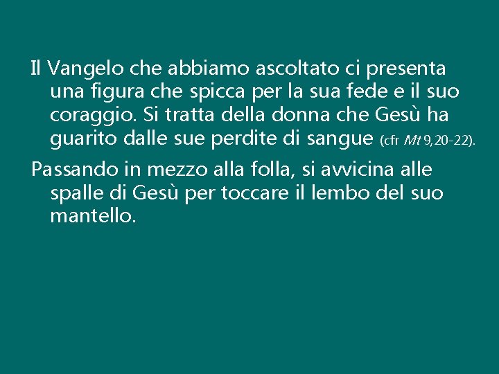 Il Vangelo che abbiamo ascoltato ci presenta una figura che spicca per la sua