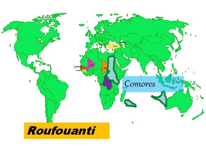 Tchétchénie Albanie Sénégal Turquie Mali Tchad Guinée Conakry RD du Congo Comores Roufouanti 