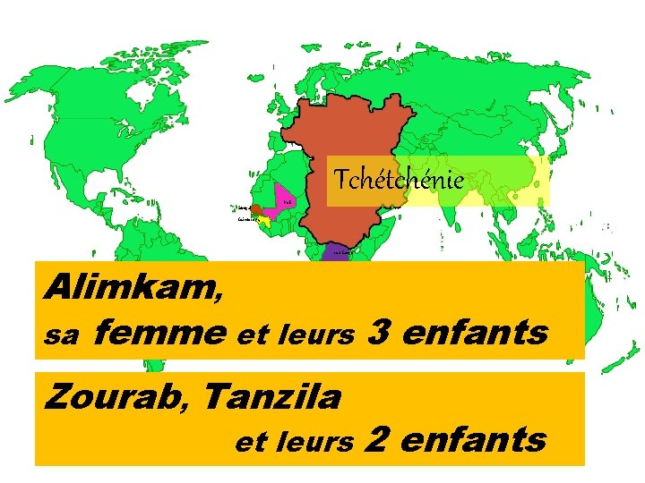 Tchétchénie Albanie Turquie Tchétchénie Sénégal Mali Tchad Guinée Conakry RD du Congo Alimkam, sa