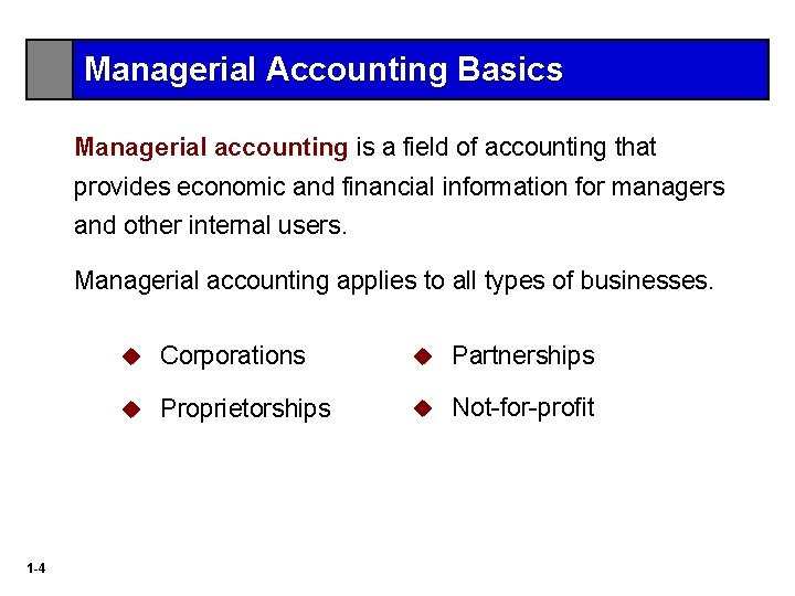 Managerial Accounting Basics Managerial accounting is a field of accounting that provides economic and