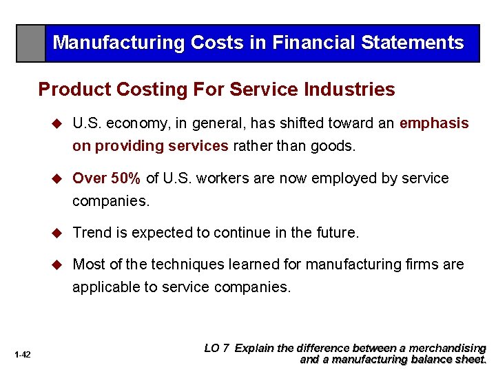 Manufacturing Costs in Financial Statements Product Costing For Service Industries u U. S. economy,