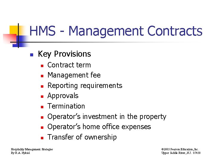 HMS - Management Contracts n Key Provisions n n n n Contract term Management