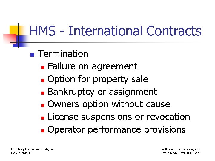 HMS - International Contracts n Termination n Failure on agreement n Option for property